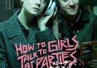 20171201映画「パーティで女の子に話しかけるには」How to Talk to Girls at Parties